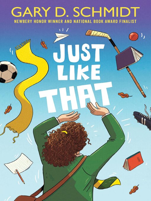 Title details for Just Like That by Gary D. Schmidt - Available